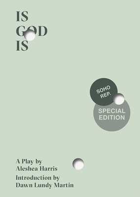 Is God Is by Aleshea Harris