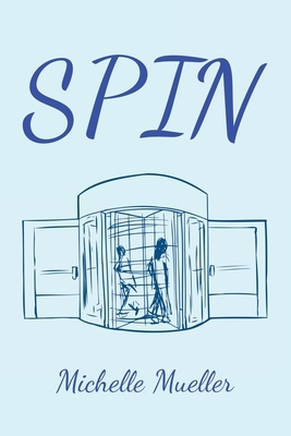 Spin by Michelle Mueller