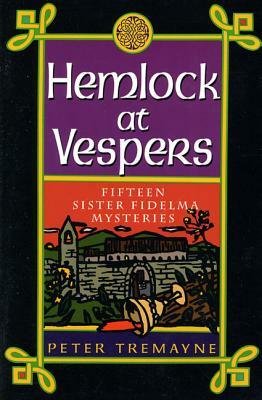 Hemlock at Vespers by Peter Tremayne