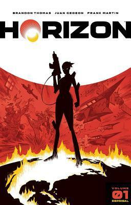 Horizon, Vol. 1: Reprisal by Juan Gedeon, Jason Howard, Frank Martin, Brandon Thomas