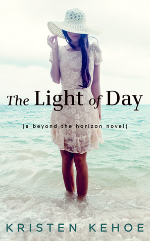 The Light of Day by Kristen Kehoe