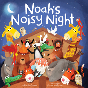 Noah's Noisy Night by Maria Correa, Maria Correa