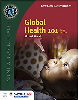 Global Health 101: Includes Bonus Chapter: Intersectoral Approaches to Enabling Better Health by Richard Skolnik