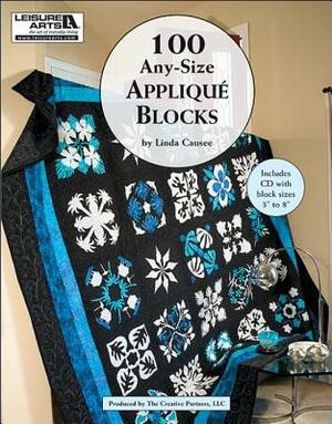 100 Any-Size Applique Blocks [With CDROM] by Linda Causee