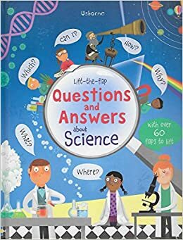Lift-the-flap Questions and Answers About Science by Katie Daynes