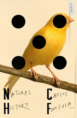 Natural History by Carlos Fonseca, Megan McDowell