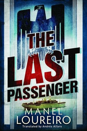 The Last Passenger by Manel Loureiro, Andres Alfaro