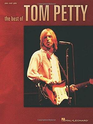The Best of Tom Petty by Tom Petty