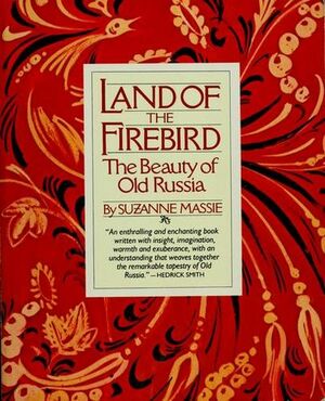 Land of the Firebird by Suzanne Massie