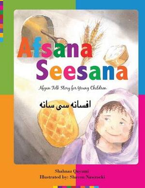 Afsana Seesana: Afgan Folk Story for Young Children by Shahnaz Qayumi