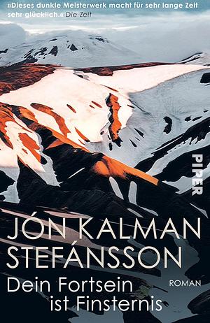 Dein Fortsein ist Finsternis: Roman | Weltliteratur aus Island by Jón Kalman Stefánsson