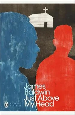 Just Above My Head by James Baldwin