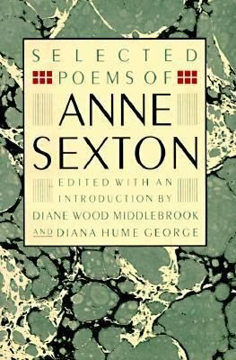 Selected Poems by Diane Wood Middlebrook, Diana Hume George, Anne Sexton