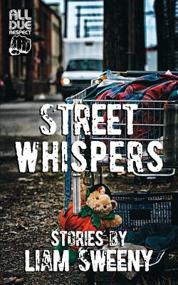 Street Whispers: Stories by Liam Sweeny