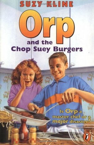 Orp and the Chop Suey Burgers by Suzy Kline