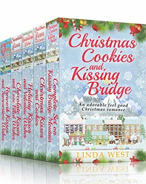 Christmas Cookies and Kissing Bridge - The Four Book Set: A Laugh Out Loud Romantic Comedy Series by Linda West