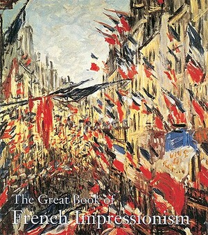 The Great Book of French Impressionism by Diane Kelder