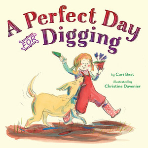 A Perfect Day for Digging by Cari Best
