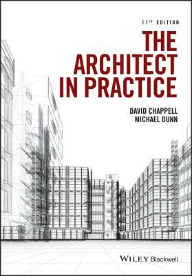 The Architect in Practice by David Chappell, Michael H. Dunn