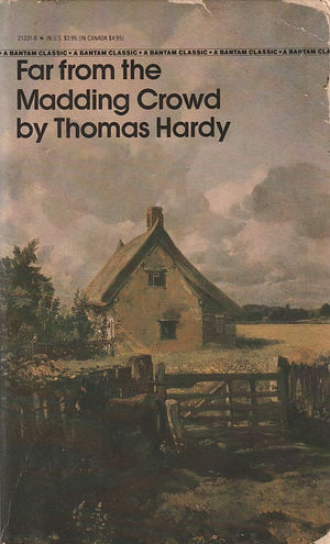 Far from the Madding Crowd by Thomas Hardy