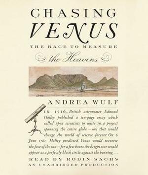 Chasing Venus: The Race to Measure the Heavens by Andrea Wulf