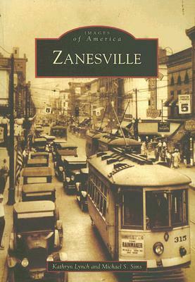 Zanesville by Kathryn Lynch, Michael S. Sims