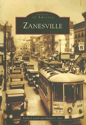 Zanesville by Michael S. Sims, Kathryn Lynch