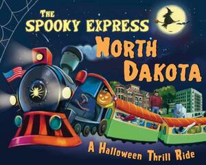 The Spooky Express North Dakota by Eric James