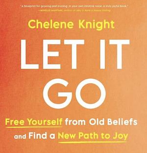 Let It Go by Chelene Knight