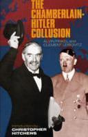 The Chamberlain-Hitler Collusion by Clement Leibovitz, Alvin Finkel