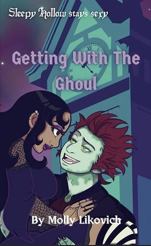 Getting With The Ghoul by Molly Likovich, Molly Likovich