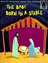 Baby Born in a Stable: Luke 2:1-18 by Janice Kramer