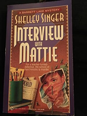 Interview with Mattie by Shelley Singer