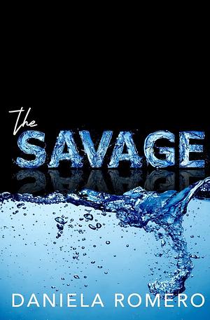 The Savage by Daniela Romero