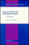 Science Fiction And Postmodern Fiction: A Genre Study by Barbara Puschmann-Nalenz