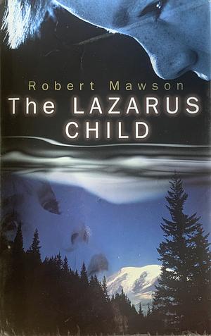 The Lazarus Child by Robert Mawson