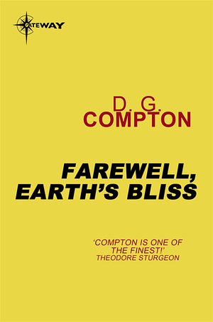 Farewell, Earth's Bliss by D.G. Compton