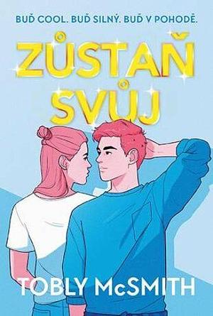 Zůstaň svůj by Tobly McSmith