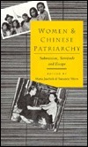 Women And Chinese Patriarchy: Submission, Servitude And Escape by Suzanne Miers, Maria Jaschok