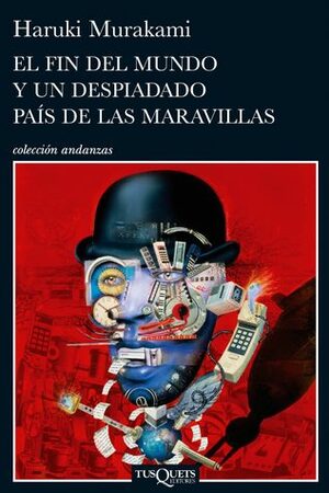 El fin del mundo y un despiadado país de las maravillas by Lourdes Porta, Haruki Murakami