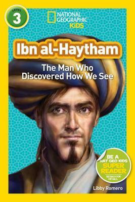 Ibn al-Haytham: The Man Who Discovered How We See by Libby Romero, National Geographic Kids