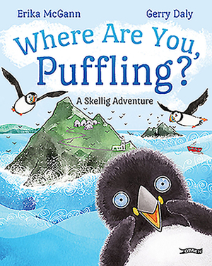 Where Are You, Puffling?: A Bird Island Adventure by Erika McGann