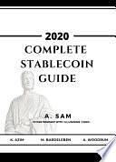 2020 Complete Stablecoin Guide by Koosha Azim, Alyze Sam