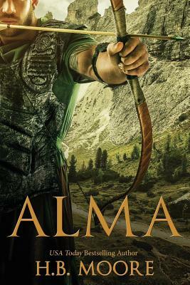 Alma by Heather B. Moore, H. B. Moore
