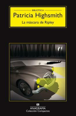 La Mascara de Ripley by Patricia Highsmith