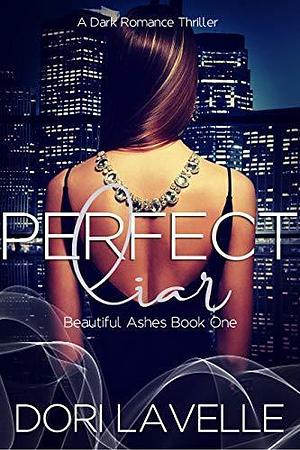 Perfect Liar by Dori Lavelle, Dori Lavelle