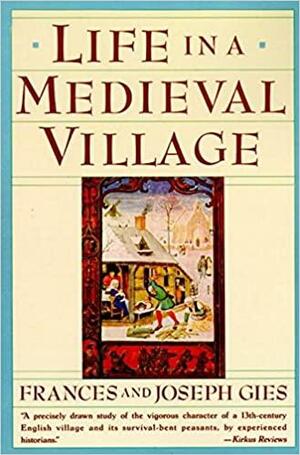 Life in a Medieval Village by Joseph Gies, Jakub Janik, Frances Gies