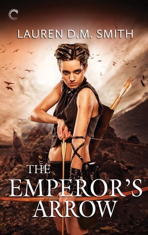 The Emperor's Arrow by Lauren D.M. Smith