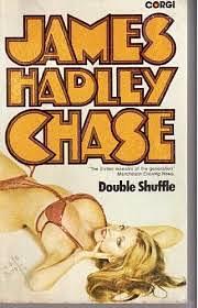 The Double Shuffle by James Hadley Chase, James Hadley Chase