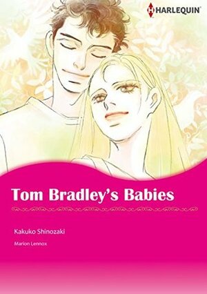 Tom Bradley's Babies by Kakuko Shinozaki, Marion Lennox